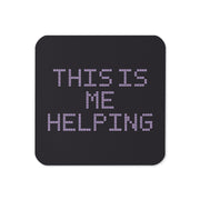 This Is Me Helping coaster, front view