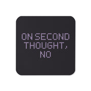On Second Thought, No coaster, front view