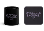 On Second Thought, No matching set with one black 11 oz mug and one cork-back coaster