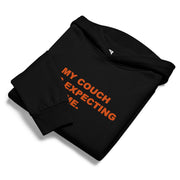 My Couch Was Expecting Me. Embroidered Hoodie — folded