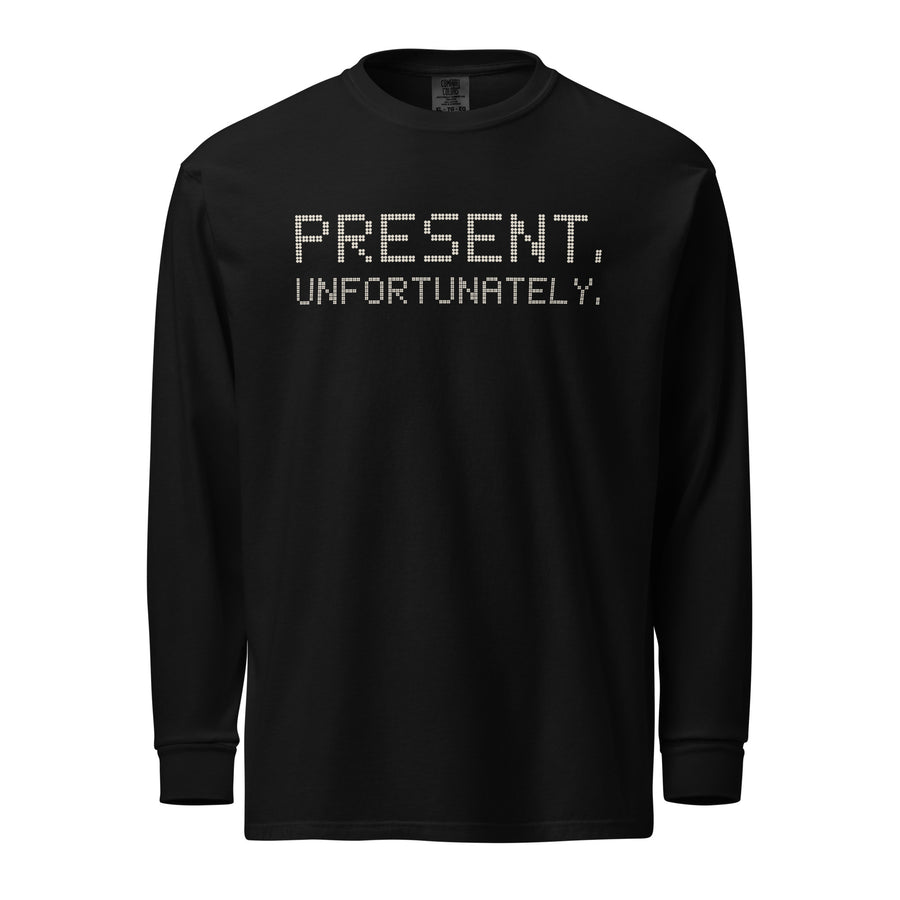 Present. Unfortunately. Heavyweight Long Sleeve, Black, front product view 1