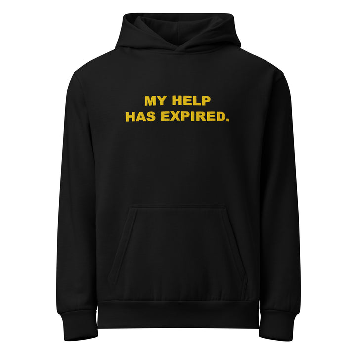 My Help Has Expired. Embroidered Hoodie
